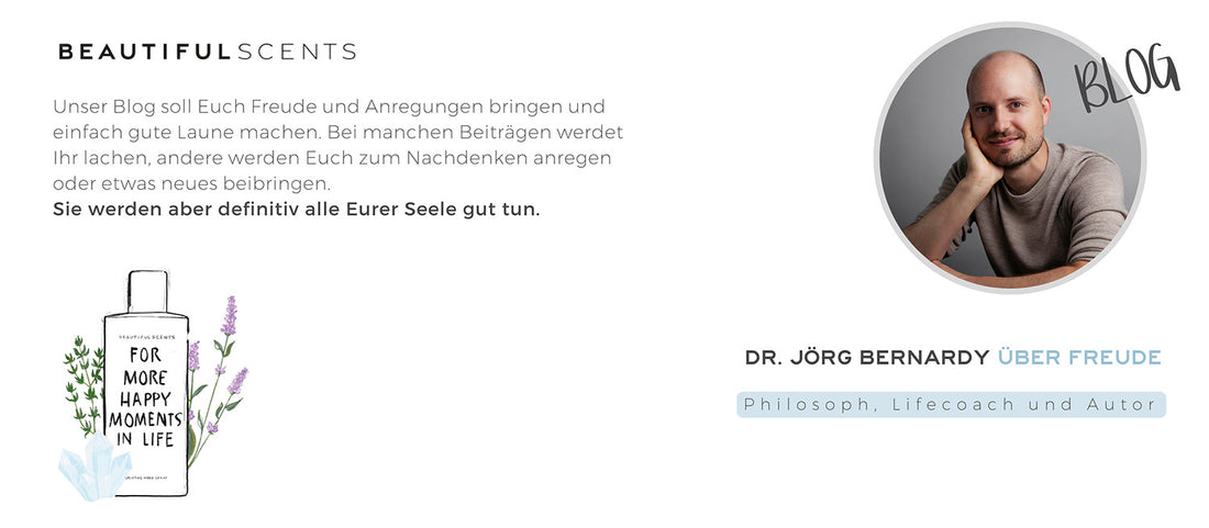 Dr Jörg Bernardy über Freude